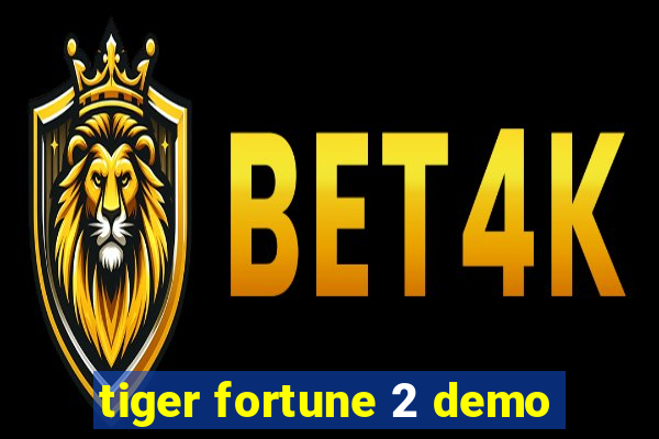 tiger fortune 2 demo